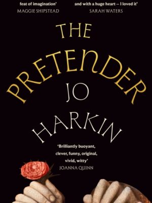 The Pretender : 'A frontrunner for historical fiction book of the year' - The Times by Harkin, Jo
