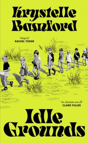 Idle Grounds by Bamford, Krystelle