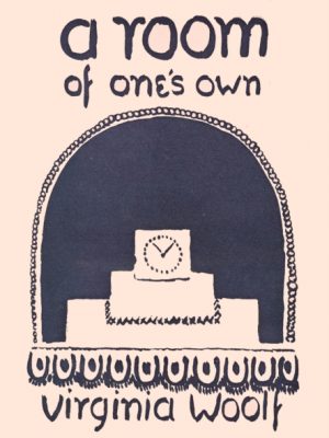 A Room of One's Own by Woolf, Virginia