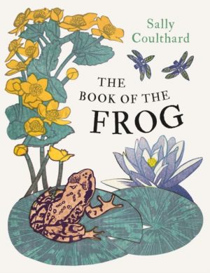 The Book of the Frog by Coulthard, Sally