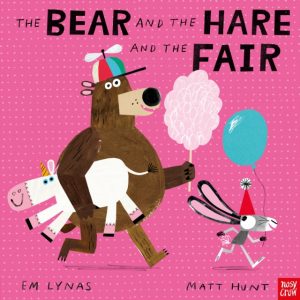 The Bear and the Hare and the Fair by Lynas, Em