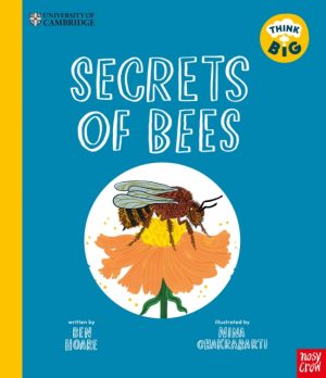 University of Cambridge: Think Big: Secrets of Bees by Hoare, Ben