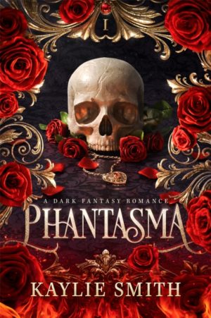 Phantasma : A dark fantasy romance by Smith, Kaylie