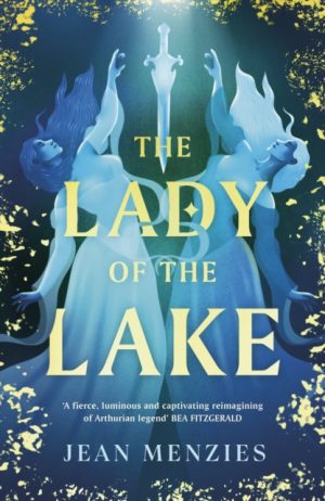 The Lady of the Lake by Menzies, Jean