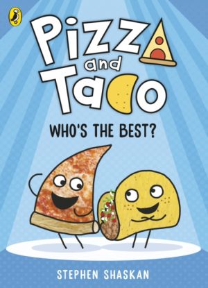 Pizza and Taco: Who's the Best? by Shaskan, Stephen