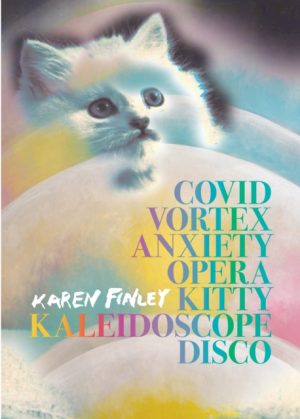 COVID Vortex Anxiety Opera Kitty Kaleidoscope Disco by Finley, Karen