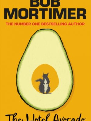 The Hotel Avocado by Mortimer, Bob