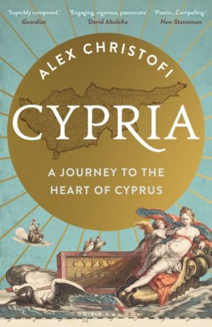 Cypria : A Journey to the Heart of Cyprus by Christofi, Alex