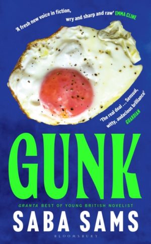 Gunk : By the multi-award-winning author of SEND NUDES by Sams, Saba