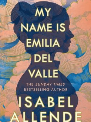 My Name is Emilia del Valle by Allende, Isabel