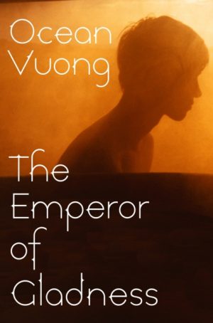 The Emperor of Gladness by Vuong, Ocean
