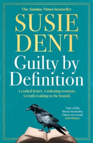 Guilty by Definition : The instant Sunday Times bestselling Richard and Judy book club pick by Dent, Susie
