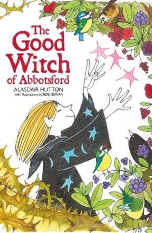 The Good Witch of Abbotsford by Hutton, Alasdair