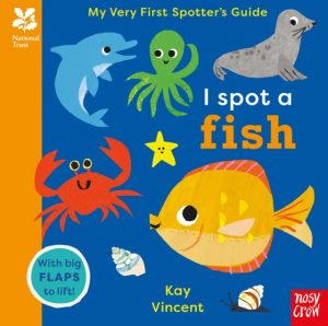 National Trust: My Very First Spotter's Guide: I Spot A Fish by Vincent, Kay
