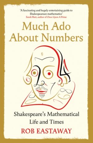 Much Ado About Numbers by Eastaway, Rob