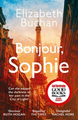 Bonjour, Sophie : A Good Housekeeping Good Books Spring 2025 pick by Buchan, Elizabeth