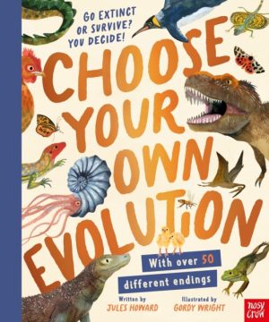 Choose Your Own Evolution: Go Extinct or Survive? You Decide! by Howard, Jules