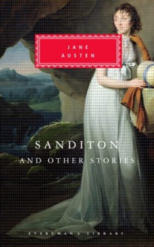 Sanditon And Other Stories by Austen, Jane