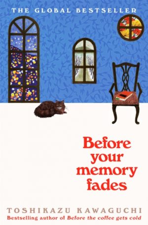 Before Your Memory Fades by Kawaguchi, Toshikazu