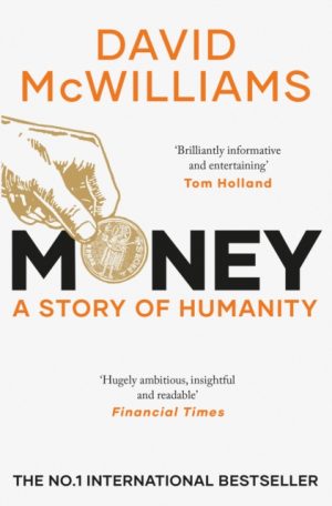 Money : A Story of Humanity by McWilliams, David