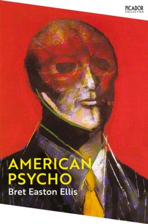 American Psycho by Easton Ellis, Bret