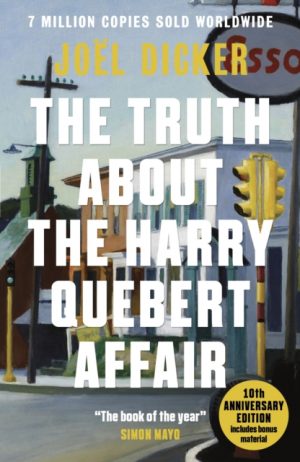 The Truth About the Harry Quebert Affair : From the master of the plot twist by Dicker, Joel