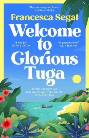 Welcome to Glorious Tuga by Segal, Francesca