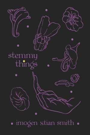 stemmy things by Smith, imogen xtian