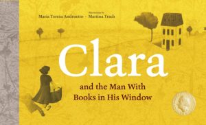 Clara and the Man With Books in his Window by Andruetto, Mara Teresa