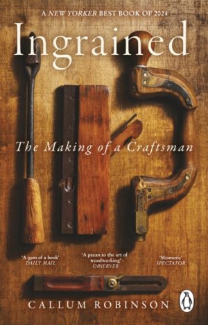 Ingrained : The making of a craftsman by Robinson, Callum