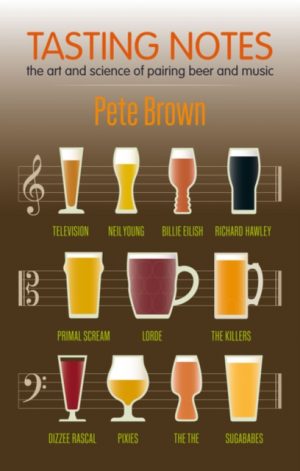Tasting Notes : The art and science of pairing beer and music. by Brown, Pete