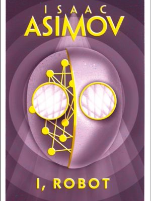 I, Robot by Asimov, Isaac
