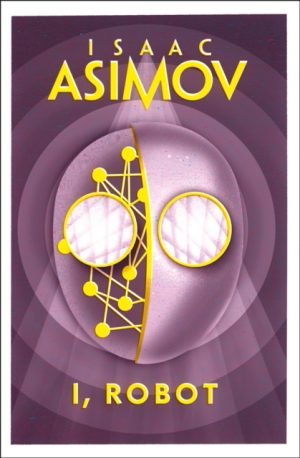 I, Robot by Asimov, Isaac