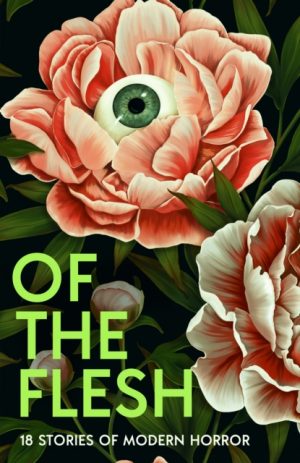 Of the Flesh : 18 Stories of Modern Horror by Barker, Susan