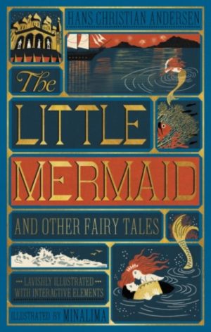 The Little Mermaid and Other Fairy Tales (MinaLima Edition) : (Illustrated with Interactive Elements) by Andersen, Hans Christian