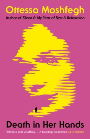 Death in Her Hands by Moshfegh, Ottessa