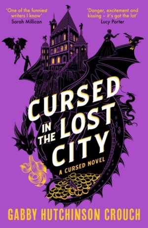 Cursed in the Lost City : the thrilling second book in the Elizabethan rom-com series by Hutchinson Crouch, Gabby