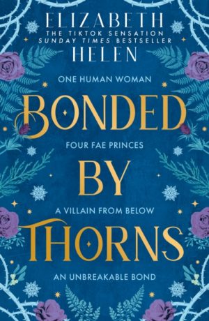 Bonded by Thorns : Book 1 by Helen, Elizabeth