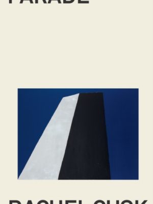 Parade : WINNER OF THE GOLDSMITHS PRIZE by Cusk, Rachel