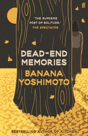 Dead-End Memories by Yoshimoto, Banana