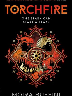 Torchfire : The blazing sequel to Songlight, 'THE HANDMAID'S TALE but with mindreading.' The Times by Buffini, Moira