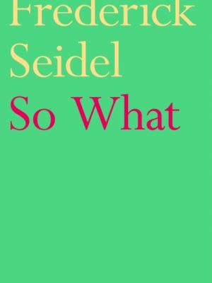 So What by Seidel, Frederick
