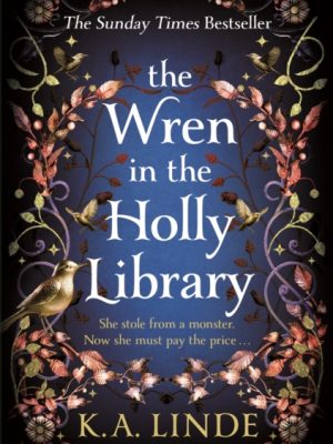 The Wren in the Holly Library by Linde, K. A.
