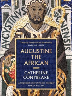 Augustine the African by Conybeare, Catherine
