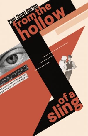 From the Hollow of a Sling by Simei-Barton, Paul