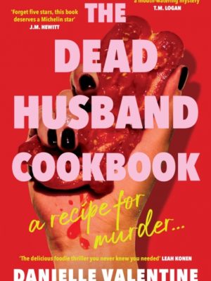 The Dead Husband Cookbook by Valentine, Danielle