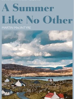 A Summer Like No Other by MacIntyre, Martin