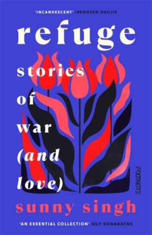 Refuge: Stories of War (and Love) by Singh, Sunny