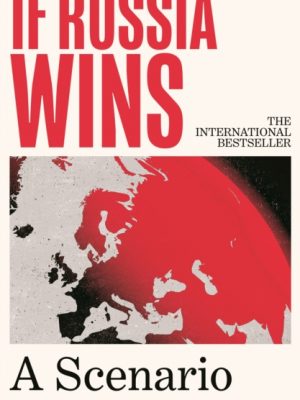 If Russia Wins : A Scenario by Masala, Carlo