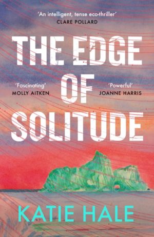 The Edge of Solitude by Hale, Katie